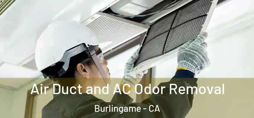  Air Duct and AC Odor Removal Burlingame - CA