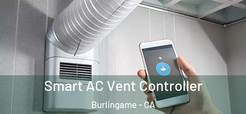  Smart AC Vent Controller Burlingame - CA